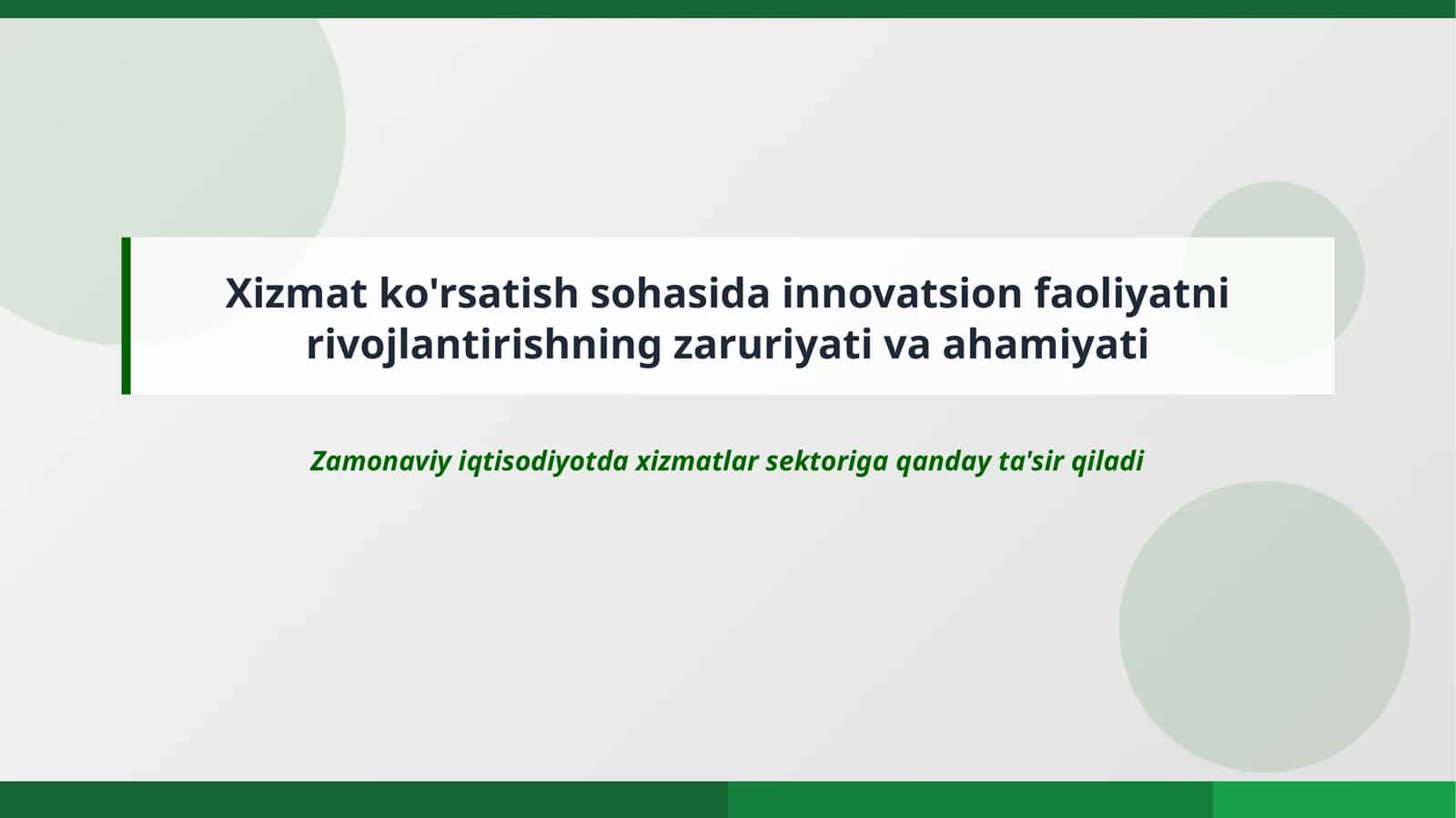 Xizmat ko'rsatish sohasida innovatsion faoliyatni rivojlantirishning zaruriyati va ahamiyati 1