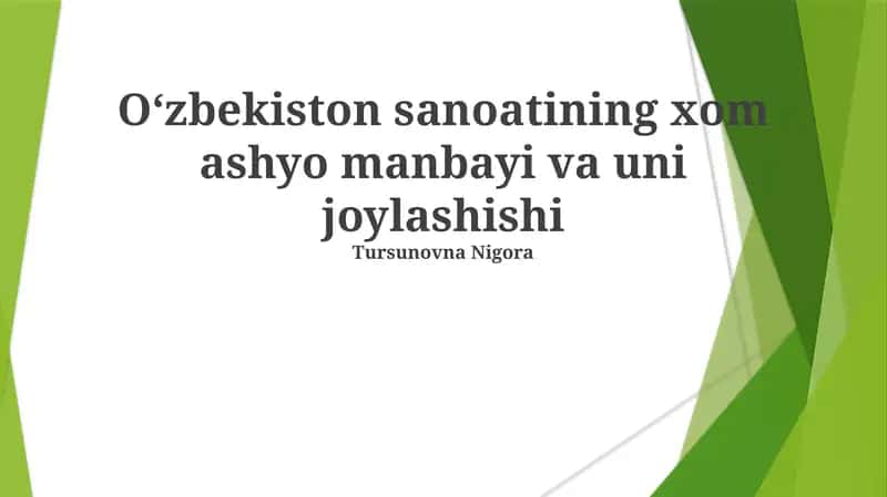O'zbekiston sanoatining xom ashyo manbayi va uni joylashishi 1