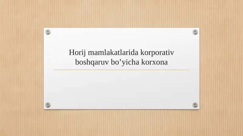 Horij mamlakatlarida korporativ boshqaruv bo’yicha korxona 1