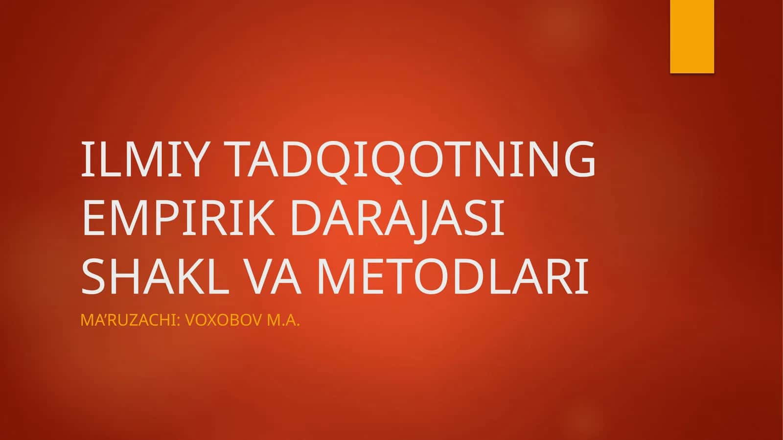 ILMIY TADQIQOTNING EMPIRIK DARAJASI SHAKL VA METODLARI 1