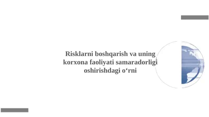Risklarni bashqarish va uning korxona faoliyati samaradorligi o’shirishdagi o’rni 1