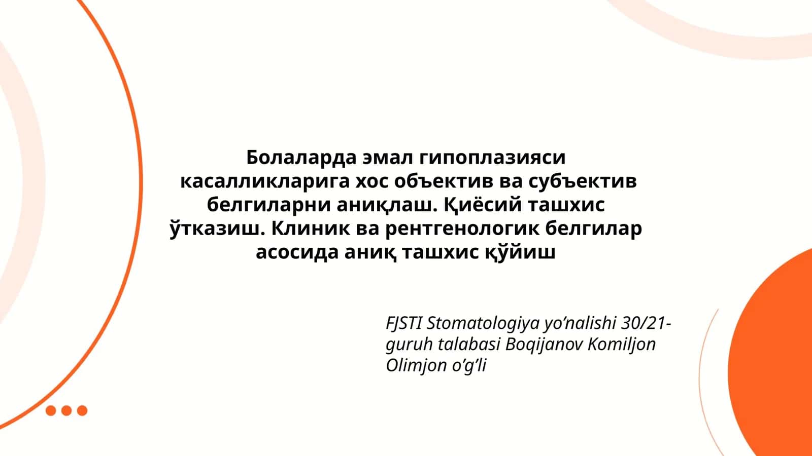 FJSTI Stomatologiya yo’nalishi 30/21-guruh talabasi Boqijanov Komiljon Olimjon o’g’li 1
