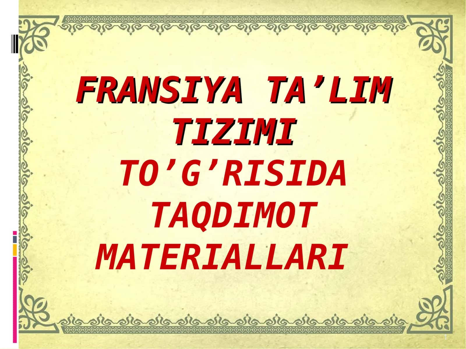 FRАNSIYA TА’LIM TIZIMI TO’G’RISIDA TAQDIMOT MATERIALLARI 1