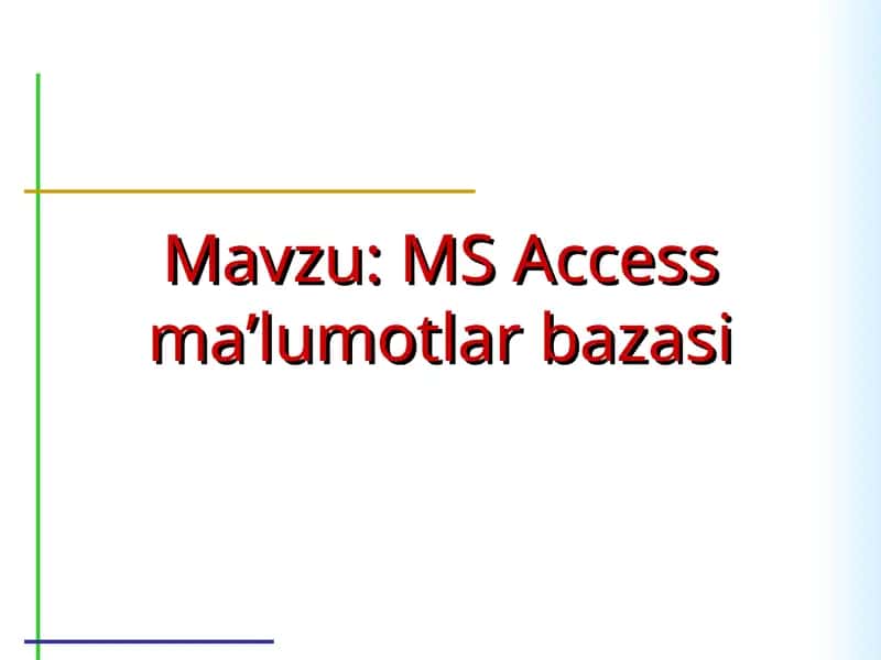 MS Access ma’lumotlar bazasi 1