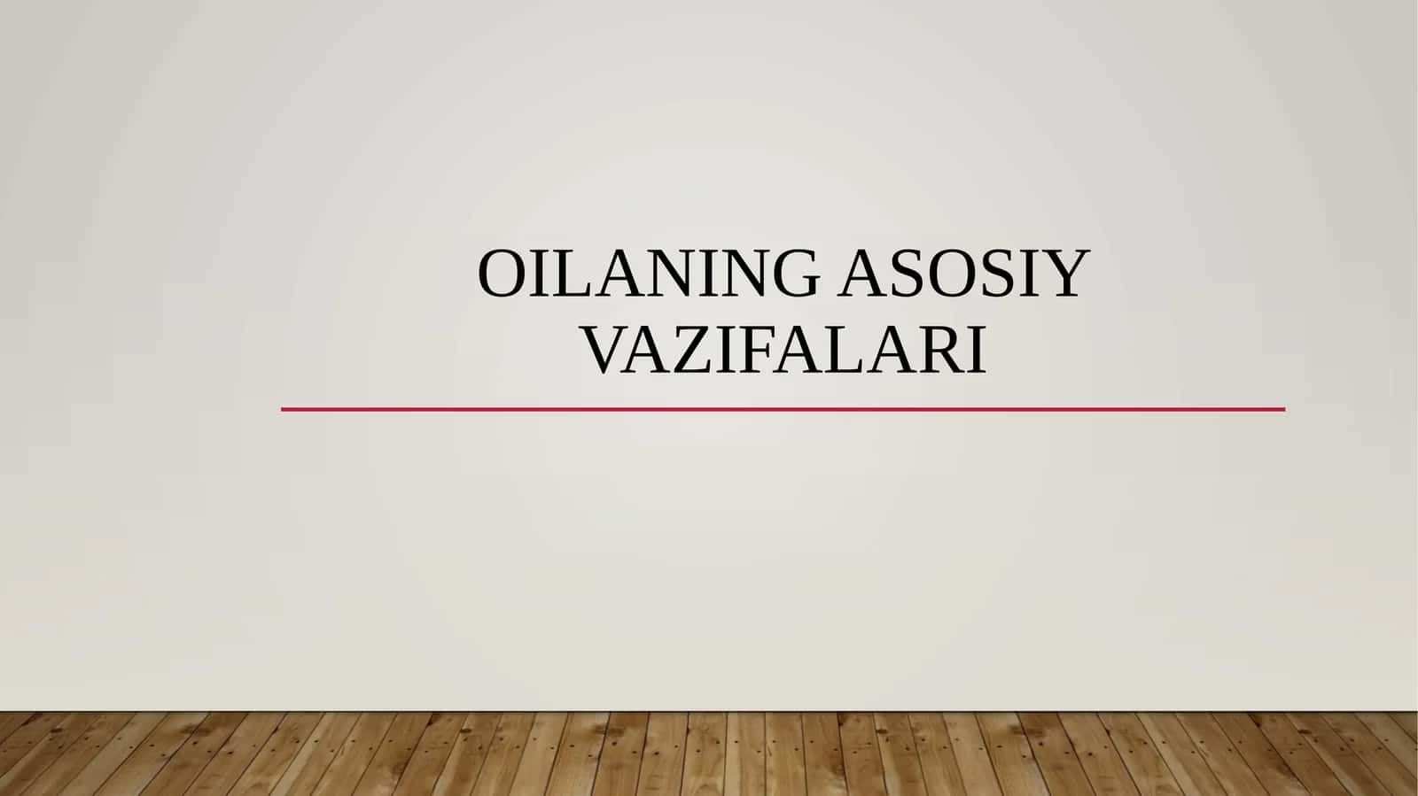 Oilaning asosiy vazifalari 1