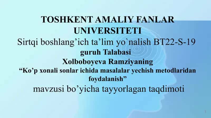 Ko’p xonali sonlar ichida masalalar yechish metodlaridan foydalanish. 1