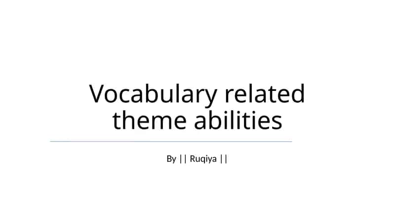 Vocabulary related theme abilities 1