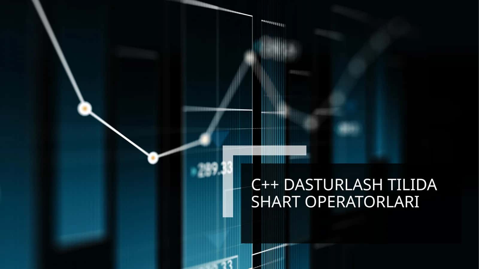 C++ dasturlashtilida shart operatorlari 1