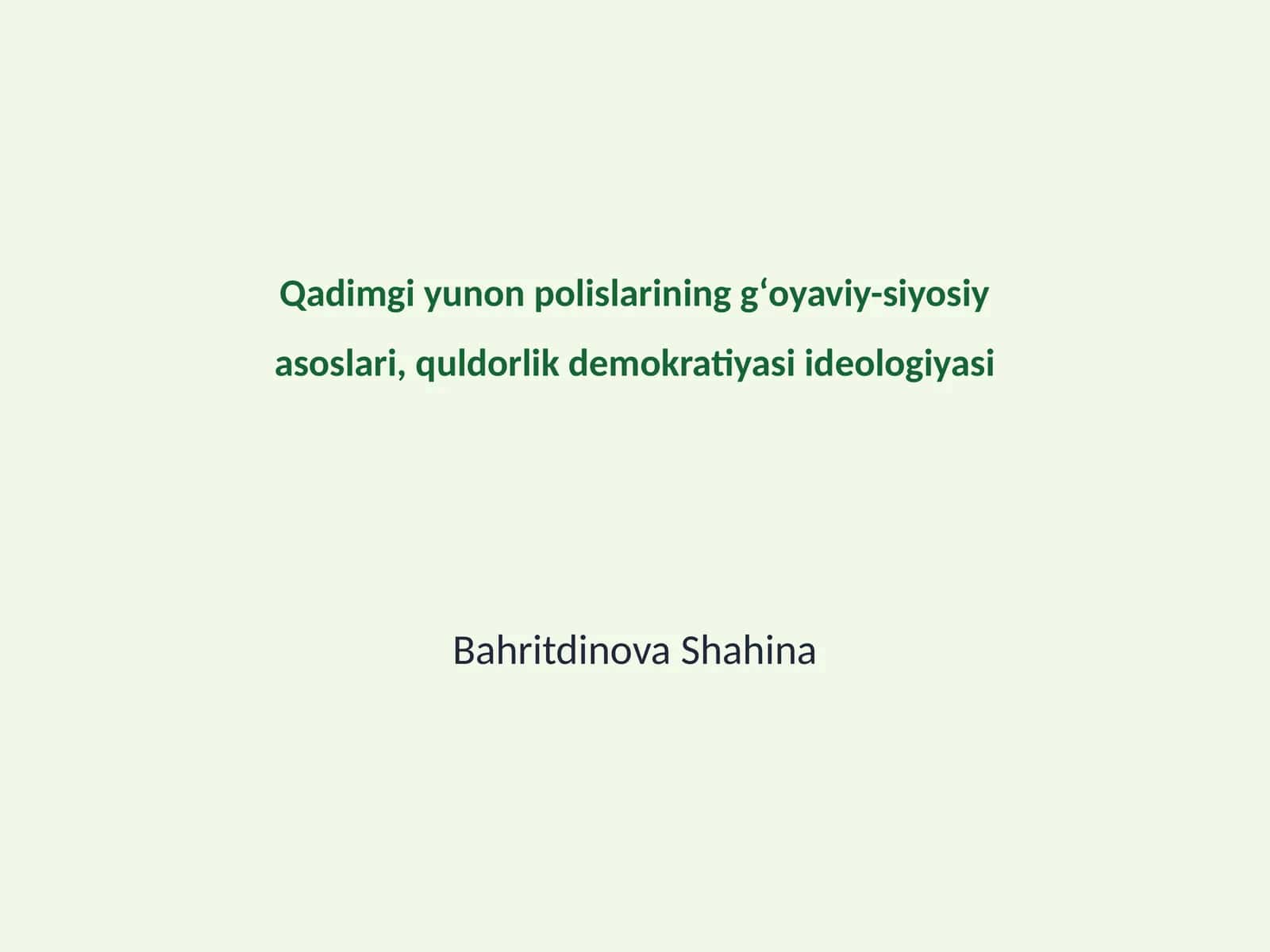 Qadimgi yunon polislarining gʻoyaviy-siyosiy asoslari, quldorlik demokratiyasi ideologiyasi 1