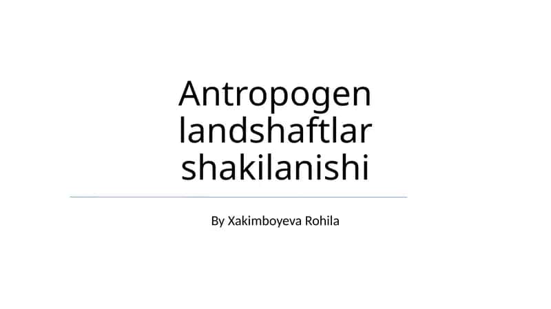 Antropogen Landshaftlar Shakilanishi 1