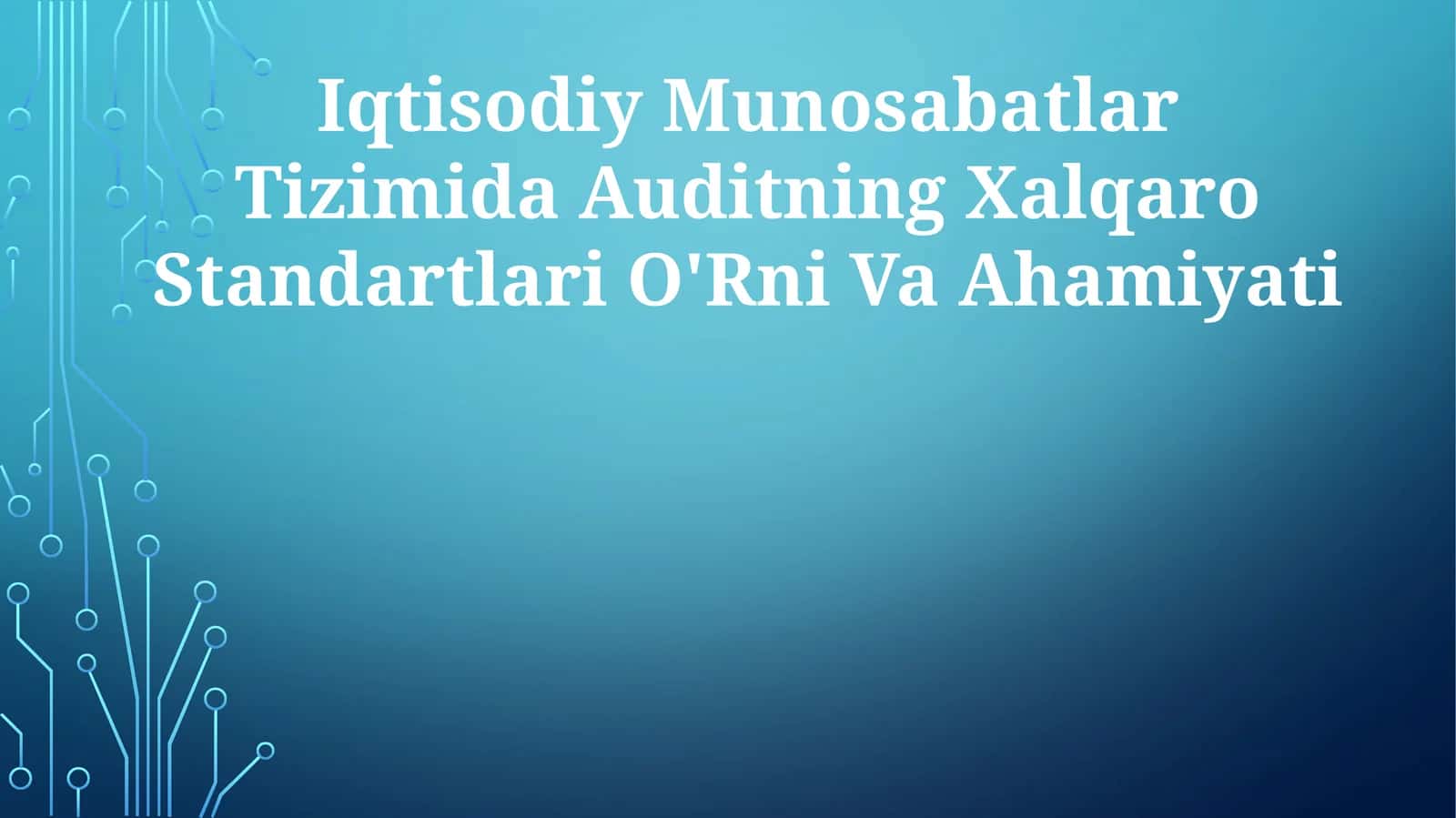 Iqtisodiy Munosabatlar Tizimida Auditning Xalqaro Standartlari O'Rni Va Ahamiyati 1