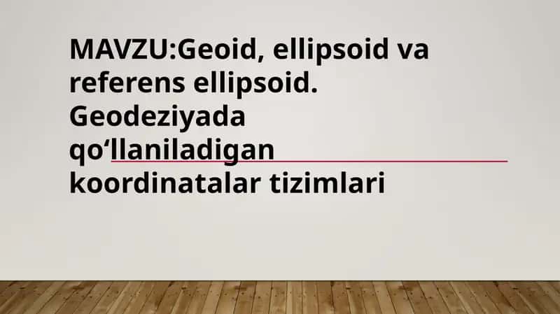 Geoid, ellipsoid va referens ellipsoid 1