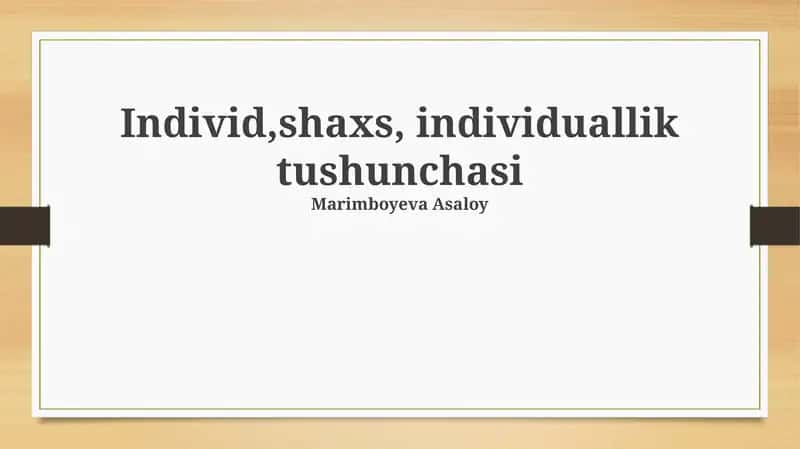Shaxs, Individ va Individuallik: Asosiy Tushunchalar 1