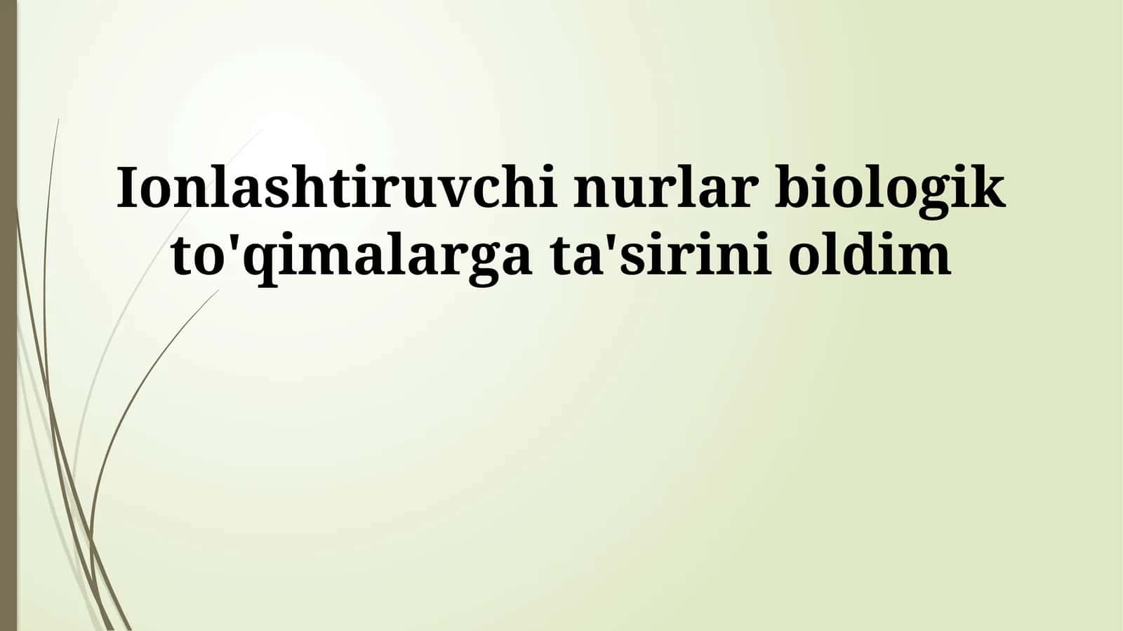 Ionlashtiruvchi nurlar biologik to'qimalarga ta'sirini oldim 1