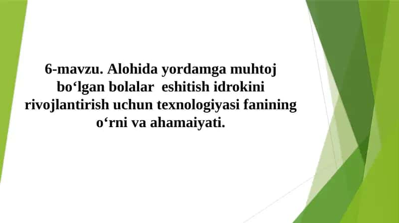 Eshitish idrokini rivojlantirish texnologiyasi 1