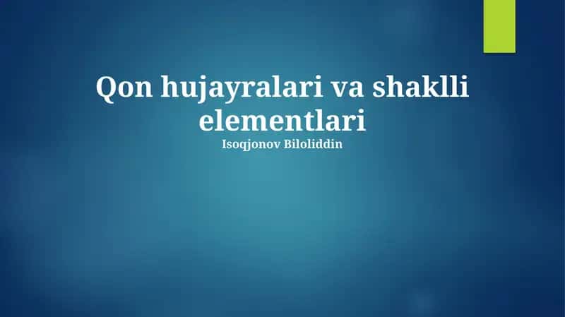 Qon hujayralari va shaklli elementlari 1