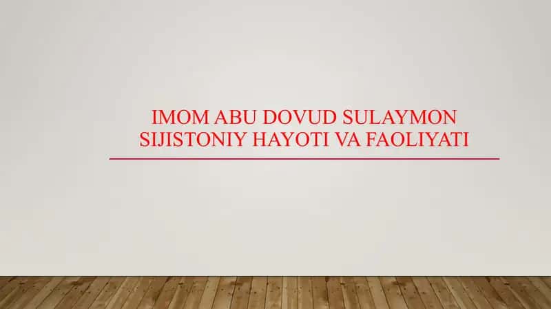 Imom Abu Dovud Sulaymon Sijistoniy hayoti va faoliyati 1