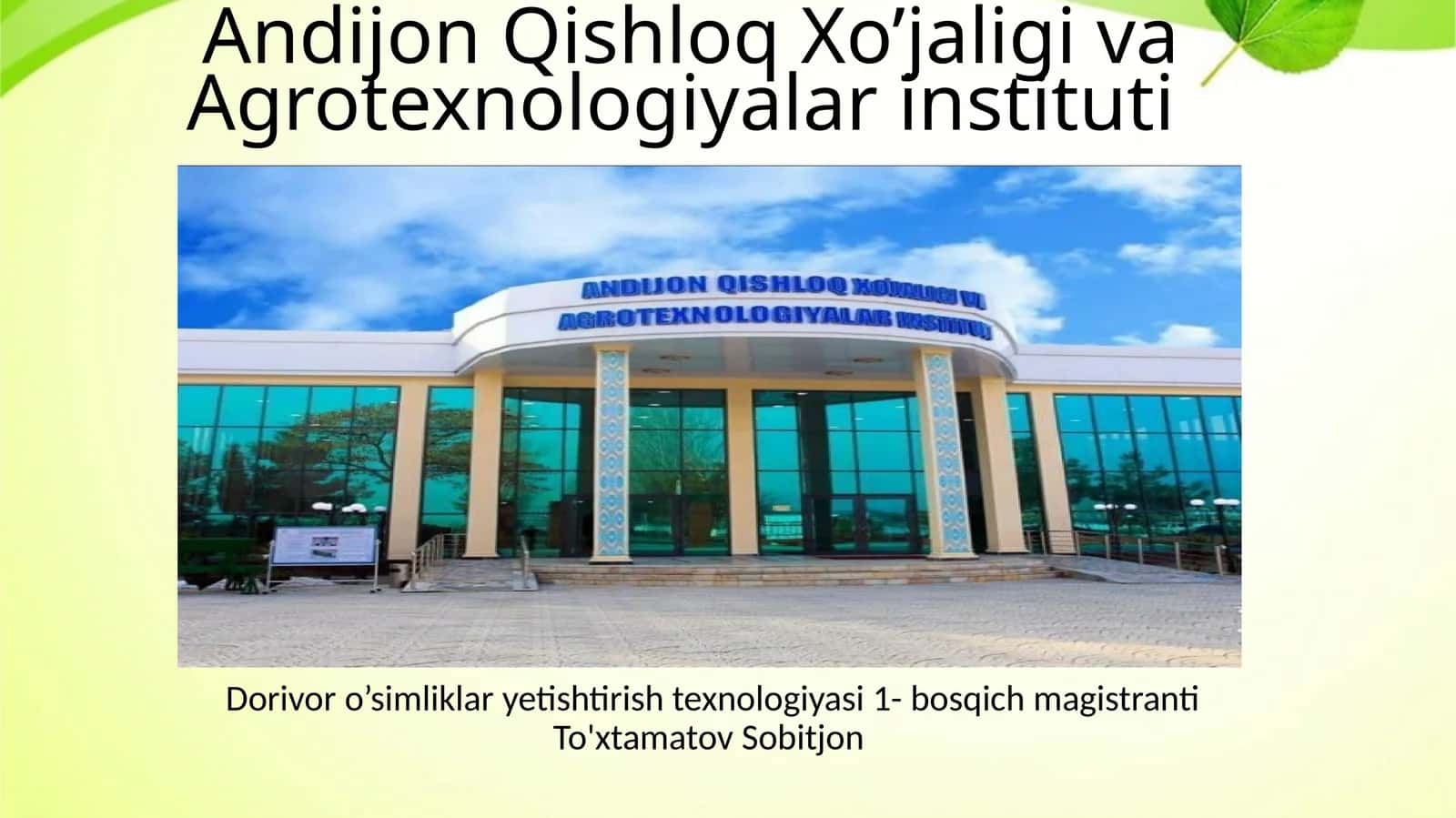 Dorivor o’simliklar yetishtirish texnologiyasi 1- bosqich magistranti To'xtamatov Sobitjon 1