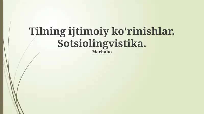 Tilning ijtimoiy ko'rinishlar. Sotsiolingvistika 1