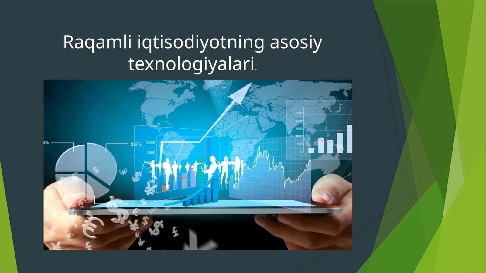 Raqamli iqtisodiyotning asosiy texnologiyalari 1