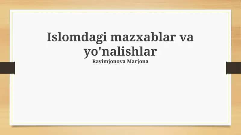 Islomdagi mazxablar va yo'nalishlar 1