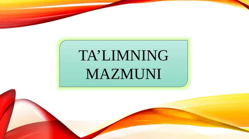 Ta'lim mazmuni 1