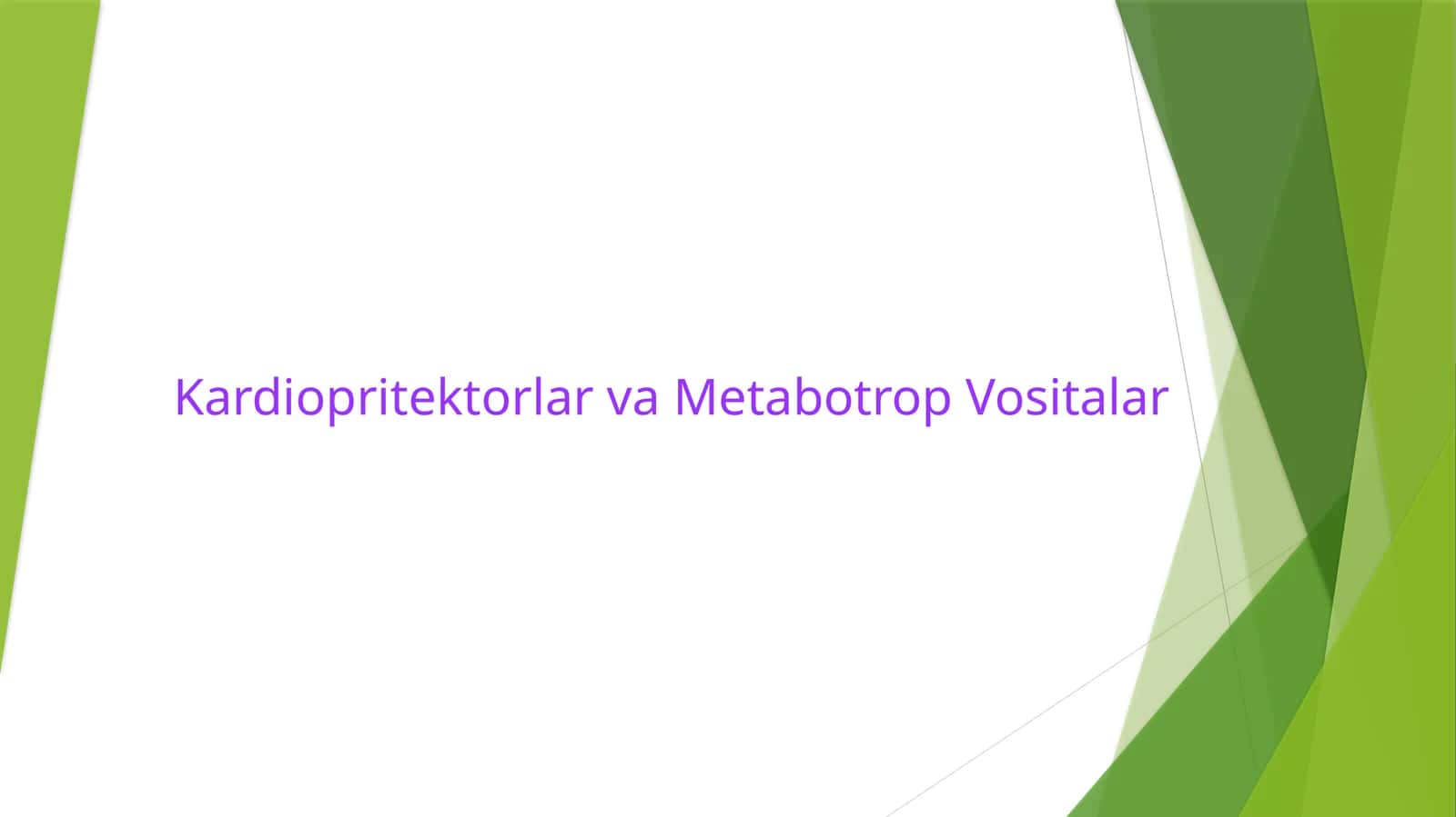 Kardiopritektorlar va Metabotrop Vositalar 1