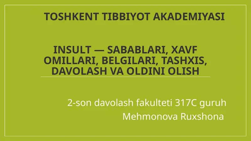 Insult sabablari, xavf omillari, belgilari, tashxis, davolash va oldini olish 1