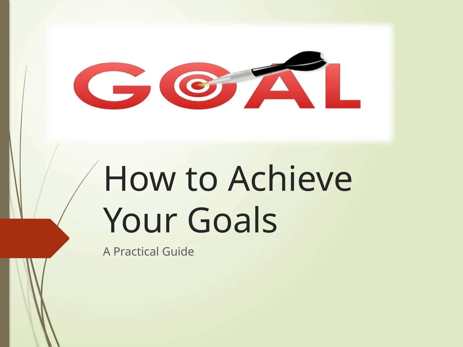 How to Achieve Your Goals 1