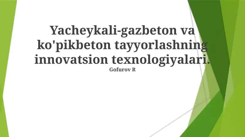 Yacheykali-gazbeton va ko'pikbeton tayyorlashning innovatsion texnologiyalari 1