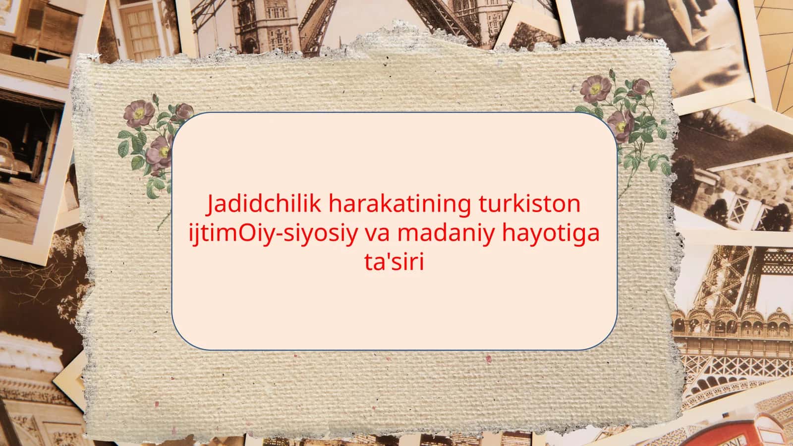Jadidchilik harakatining turkiston ijtimoiy-siyosiy va madaniy hayotiga ta'siri 1