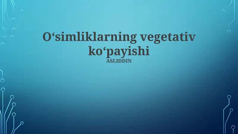 O'simliklarning vegetativ ko'payishi 1