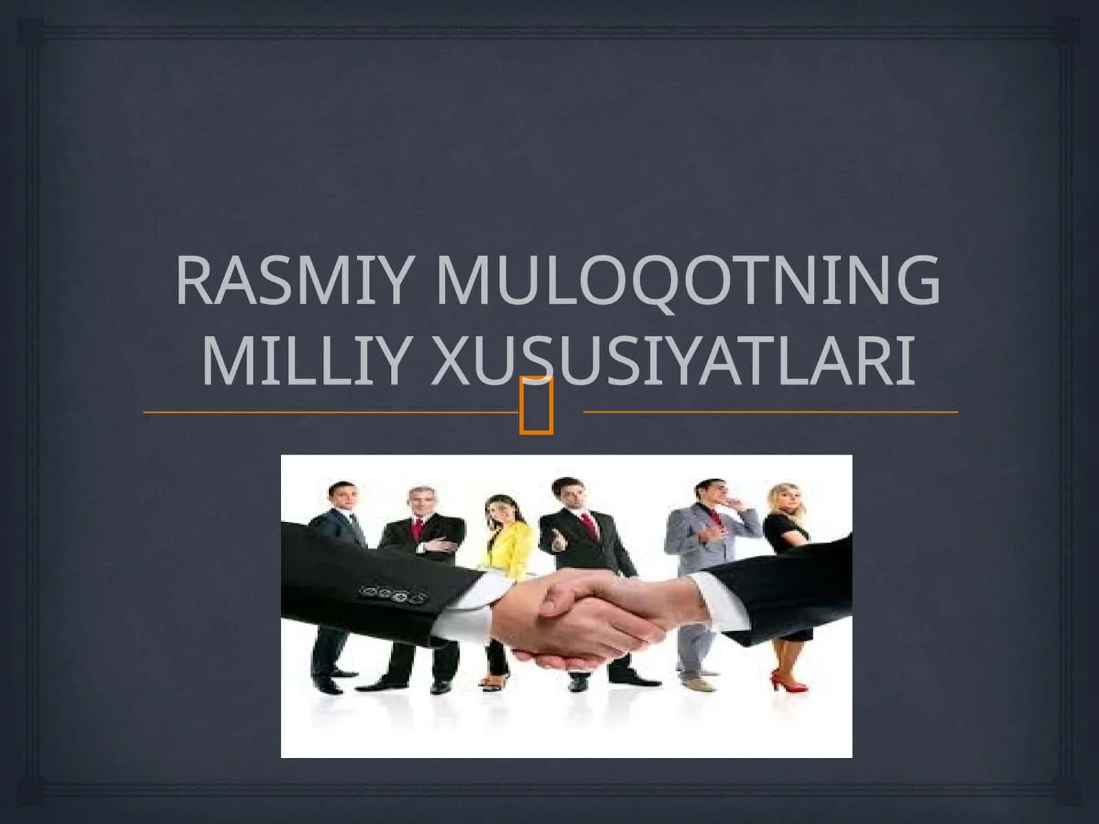 RASMIY MULOQOTNING MILLIY XUSUSIYATLARI 1