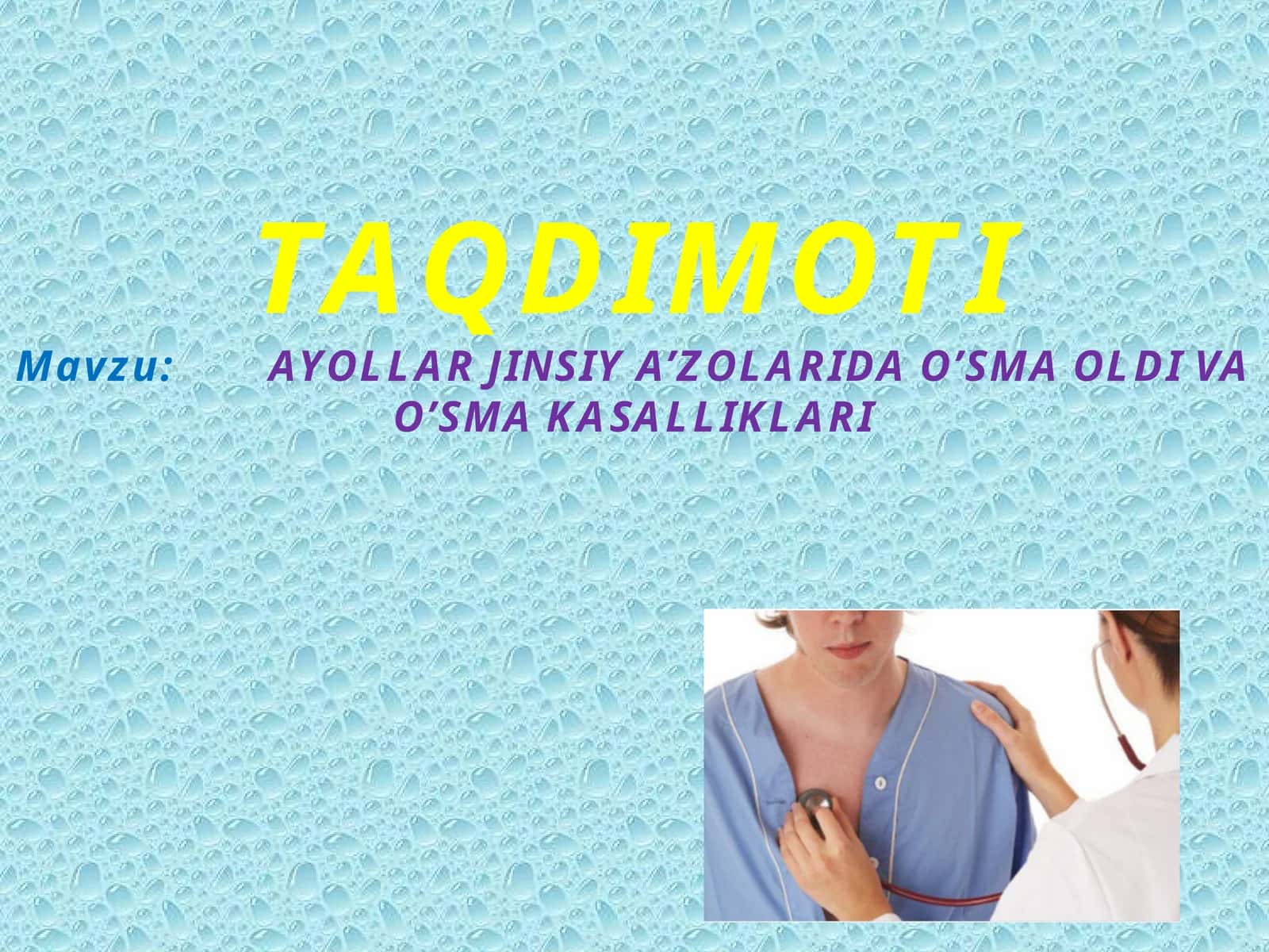 AYOLLAR JINSIY A’ZOLARIDA O’SMA OLDI VA O’SMA KASALLIKLARI 1