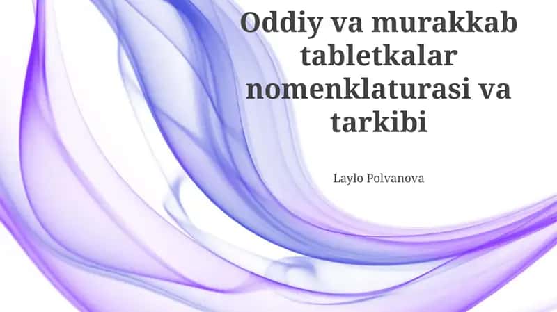 Oddiy va murakkab tabletkalar nomenklaturasi va tarkibi 1