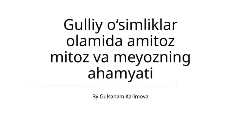 Gulliy o‘simliklar olamida amitoz mitoz va meyozning ahamyati 1