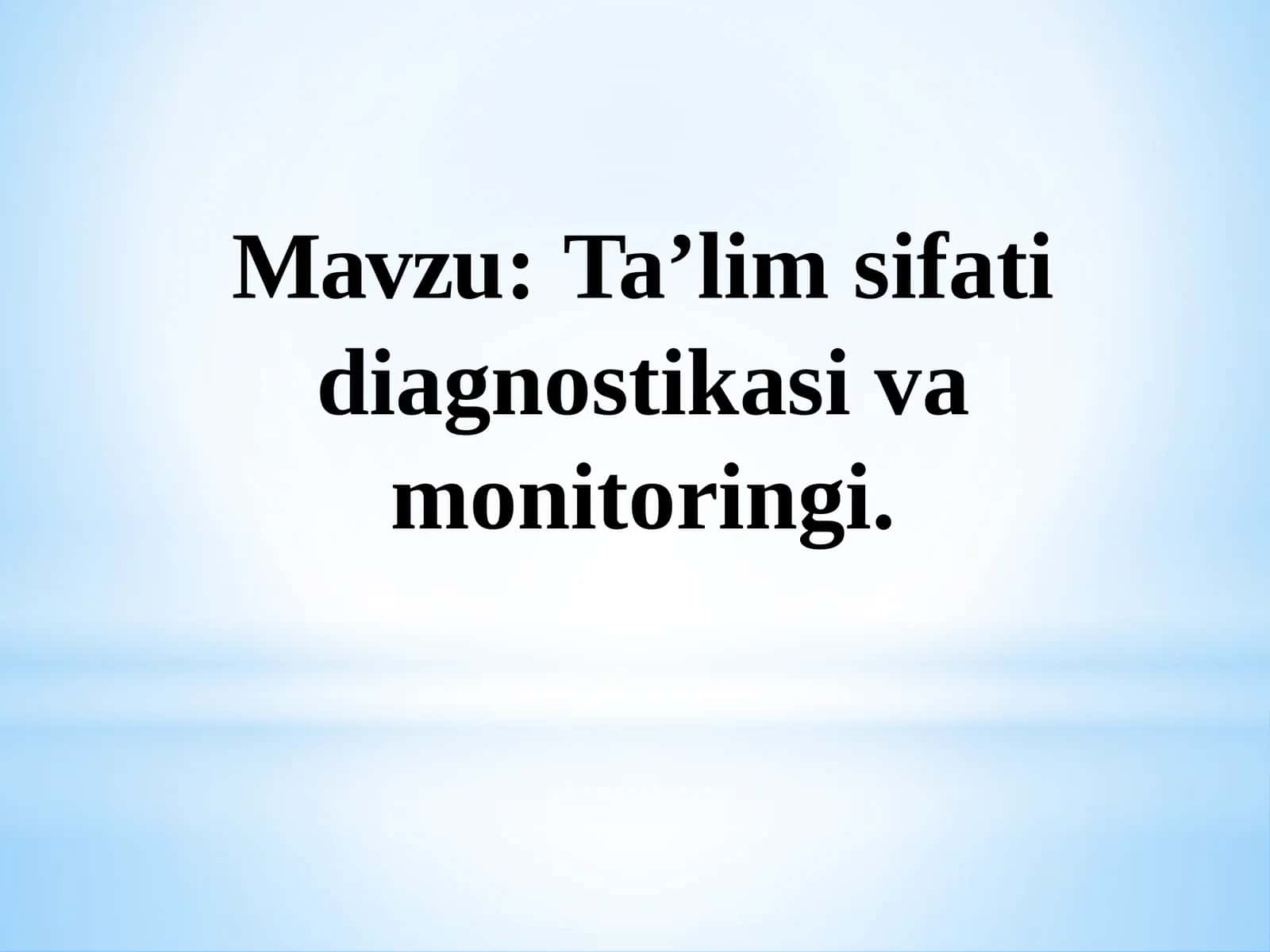 Ta’lim sifati diagnostikasi va monitoringi 1