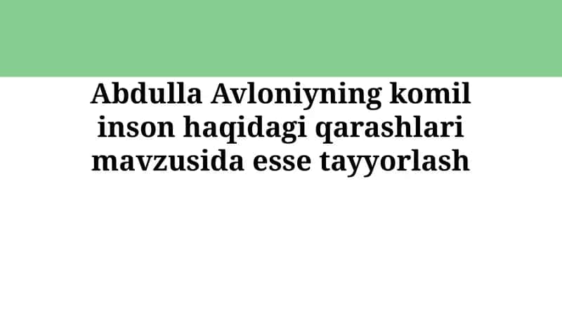 Avloniyning komil inson haqidagi qarashlari 1