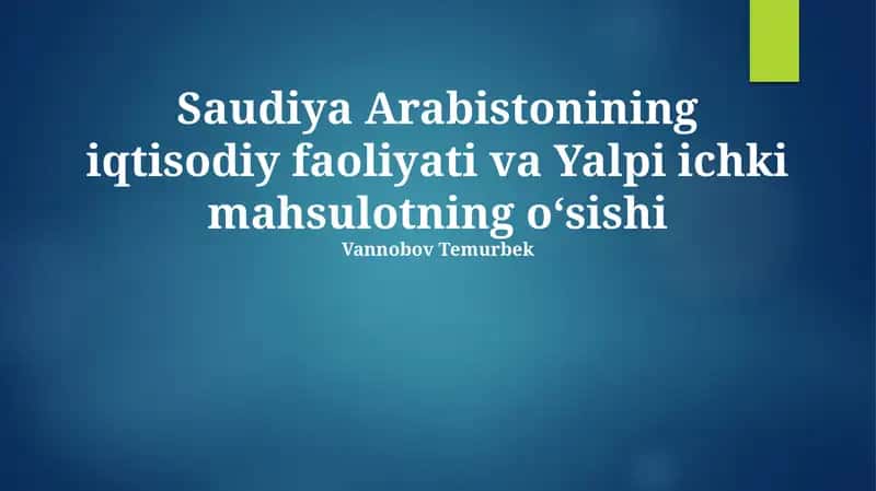 Saudiya Arabistonining iqtisodiy faoliyati va Yalpi ichki mahsulotning oʻsishi 1