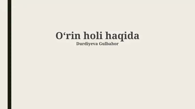 Oʻrin holi haqida 1