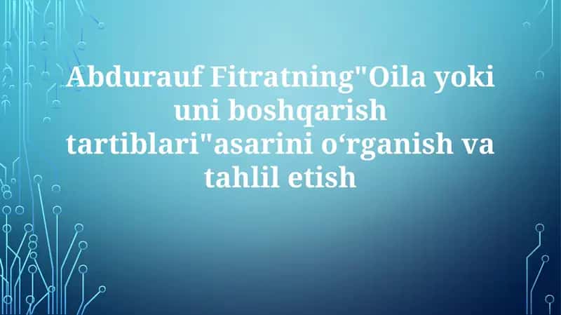 "Oila yoki uniboshqarishtartiblari"asari 1