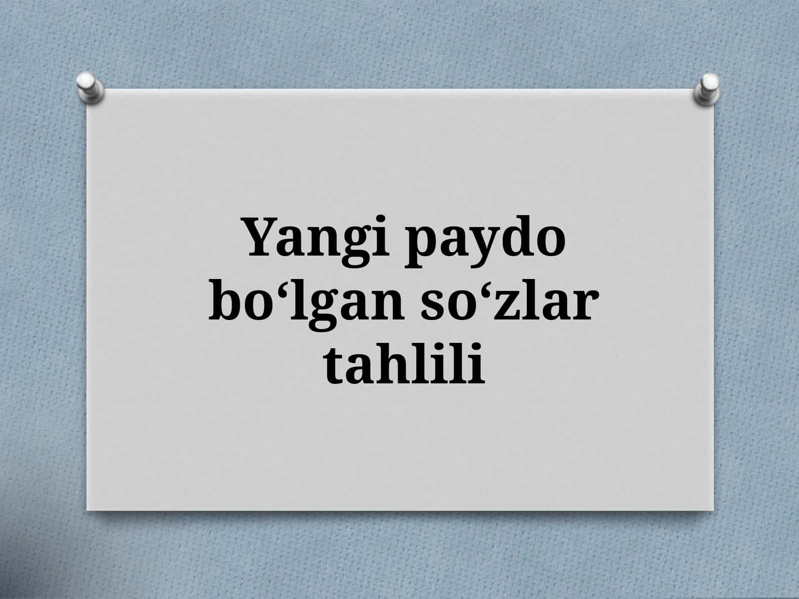 5-sinf. Yangi paydo bo'lgan so'zlar tahlili 1