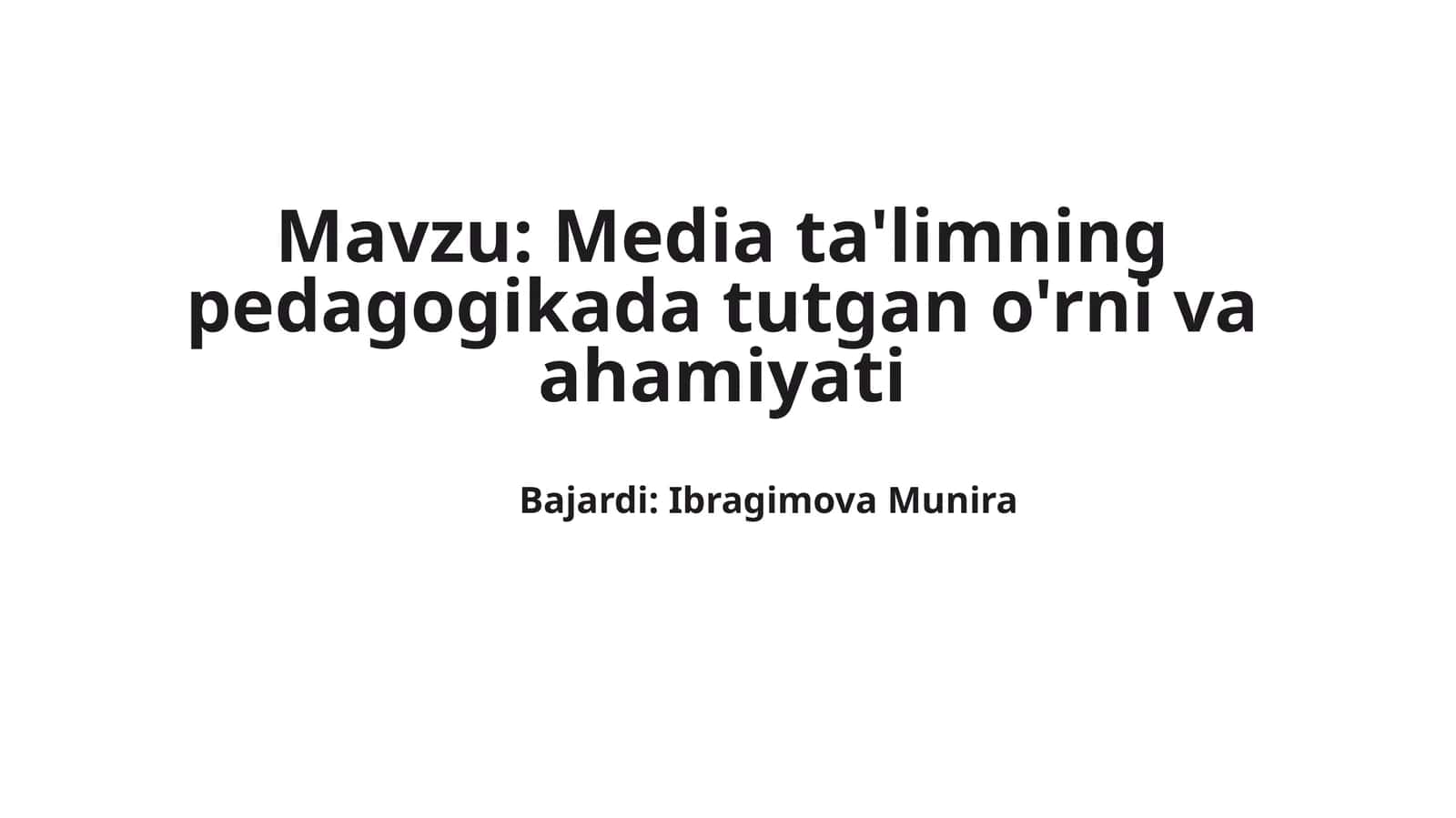 Media ta'limning pedagogikada tutgan o'rni va ahamiyati 1