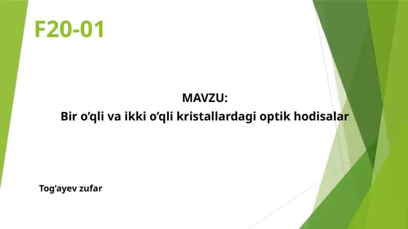 Bir o’qli va ikki o’qli kristallardagi optik hodisalar 1