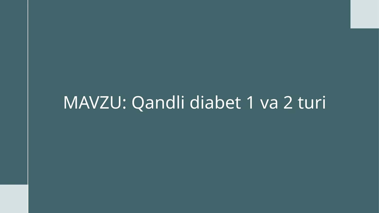Qandli diabet 1 va 2 turi 1
