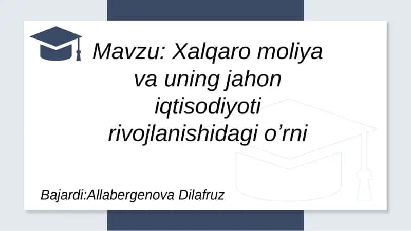Xalqaro moliya va uning jahon iqtisodiyoti rivojlanishidagi oʼrni 1