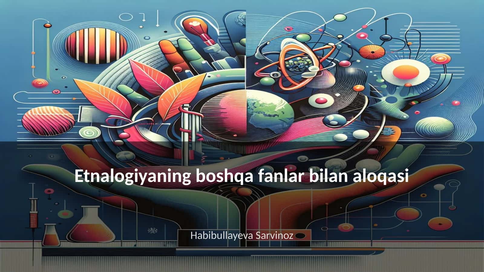 Etnologiyaning boshqa fanlar bilan aloqasi 1