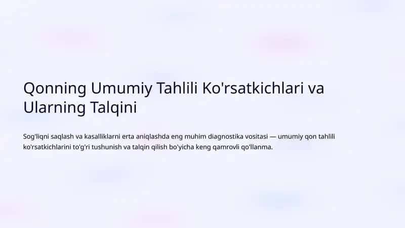 Qonning Umumiy Tahlili Ko'rsatkichlari va Ularning Talqini 1