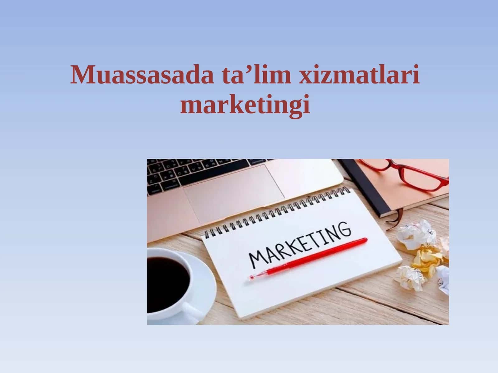 Muassasada taʼlim xizmatlari marketingi 1