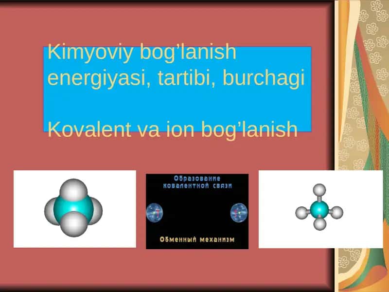 Kimyoviy bog’lanish energiyasi, tartibi, burchagi 1
